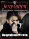 [Jerry Cotton SE 213] • Die goldenen Witwen